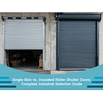 Single-Skin vs. Insulated Roller Shutter Doors: Complete Industrial Selection Guide